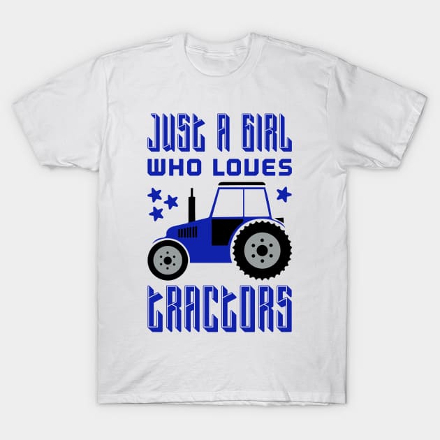 Just A Girl Who Loves Tractors T-Shirt by ZSAMSTORE